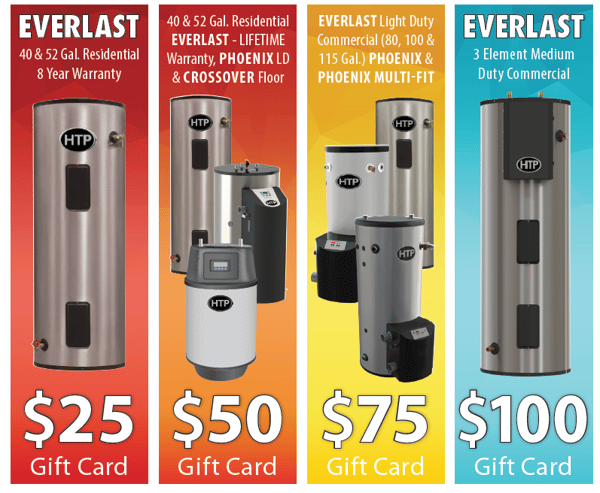 $25-$100 Gift Card with Purchase of Select HTP Water Heaters